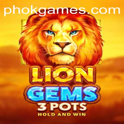 Exploring the Enchanting World of LionGems3pots by OkGames